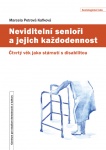 Neviditelní senioři a jejich každodennost