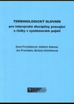 Terminologický slovník pro inženýrské disciplíny pracující s riziky v systémovém pojetí