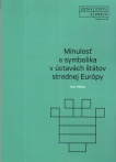 Minulosť a symbolika v ústavách štátov strednej Európy