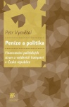 Peníze a politika: Financování politických stran a volebních kampaní