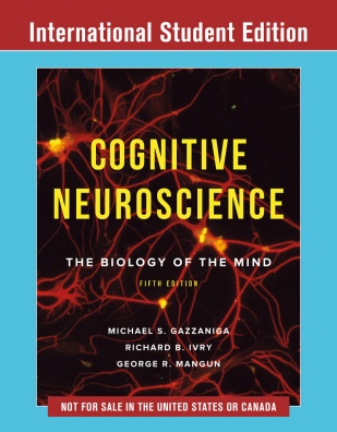 Cognitive Neuroscience, The Biology of the Mind, Fifth International Student Edition