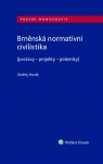 Brněnská normativní civilistika (postavy - projekty - polemiky)