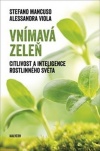 Vnímavá zeleň: Citlivost a inteligence rostlinného světa