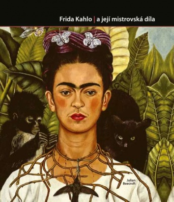 Frida Kahlo a její mistrovská díla