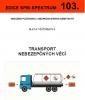 103. Transport nebezpečných věcí