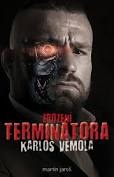 Karlos Vémola - Zrození Terminátora