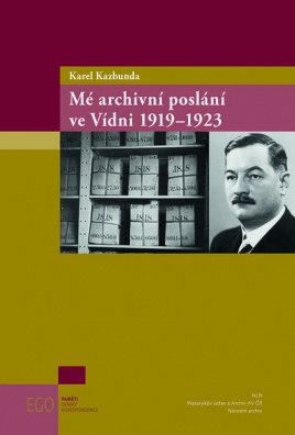Mé archivní poslání ve Vídni 1919–1923