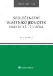 Společenství vlastníků jednotek. Praktická příručka