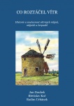 Co roztáčel vítr. Historie a současnost větrných mlýnů, mlýnků a čerpadel