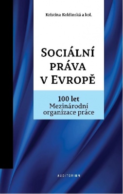 Sociální práva v Evropě: 100 let Mezinárodní organizace práce MOP