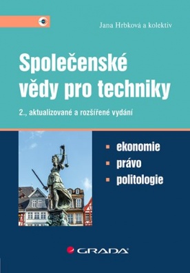 Společenské vědy pro techniky. Ekonomie, právo, politologie - 2., aktualizované a rozšířené vydání