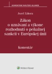 Zákon o uznávaní a výkone rozhodnutí o peňažnej sankcii v Európskej únii - komentár