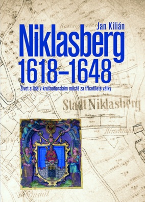Niklasberg 1618–1648. Život a lidé v krušnohorském městě za třicetileté válkyK