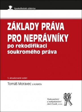 Základy práva pro neprávníky po rekodifikaci soukromého práva, 5. vyd.