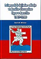 Príspevok k dejinám odboja vedeného Slovenskou ligou v Amerike 1907-1920
