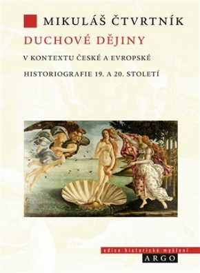 Duchové dějiny v kontextu české a evropské historiografie 19. a 20. století