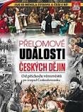 Přelomové události českých dějin: Od příchodu věrozvěstů po rozpad Československa
