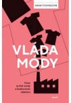 Vláda módy - Cena rychlé módy a budoucnost oblečení