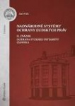 Nadnárodné systémy ochrany ľudských práv. II. Zväzok. Ochrana fyzickej integrity človeka