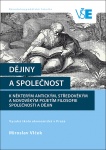 Dějiny a společnost: k některým antickým, středověkým a novověkým pojetím filosofie společnosti