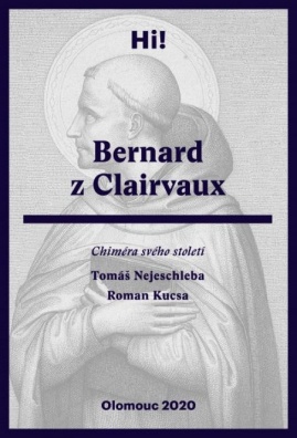 Bernard z Clairvaux. Chiméra svého století