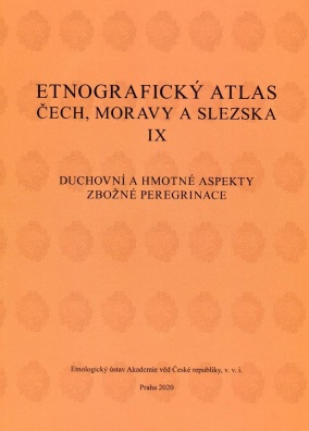 Etnografický atlas Čech, Moravy a Slezska IX. - Duchovní a hmotné aspekty zbožné peregrinace
