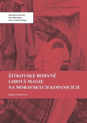 Žítkovské bohyně: Lidová magie na Moravských Kopanicích, 3. vydání