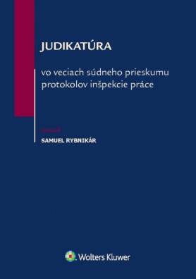 Judikatúra vo veciach súdneho prieskumu protokolov inšpekcie práce