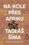 Na kole přes Afriku. Z Prachatic až do Kapského Města