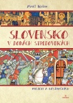 Slovensko v dobách stredovekých pre deti a násťročných