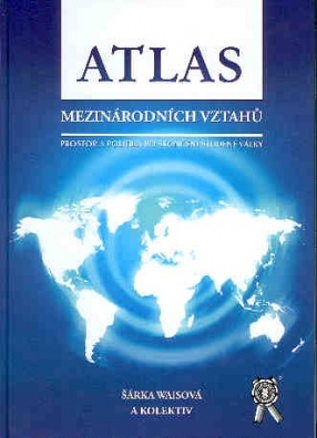 Atlas mezinárodních vztahů - Prostor a politika po skončení studené války