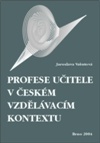 Profese učitele v českém vzdělávacím kontextu