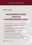 Pracovnoprávne vzťahy v školstve a vnútorná organizácia školy. Otázky a odpovede