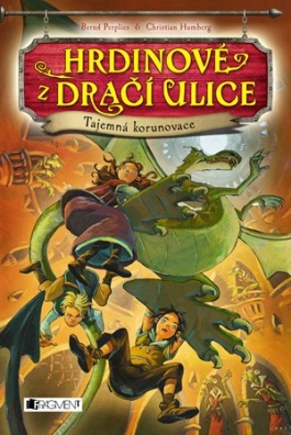 Hrdinové z Dračí ulice – Tajemná korunovace