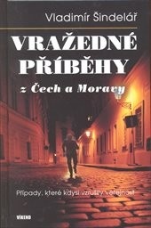Vražedné příběhy z Čech a Moravy