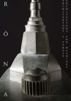 Architektony a stroje. Výběr z plastik 1984 až 2017