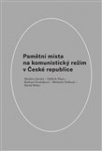 Pamětní místa na komunistický režim v České republice