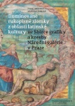 Iluminované rukopisné zlomky z oblasti latinské kultury ve Sbírce grafiky a kresby Národní galerie