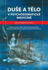 Duše a tělo v psychosomatické medicíně
