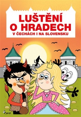 Luštění o hradech v Čechách i na Slovensku