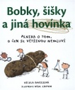 Bobky, šišky a jiná hovínka
