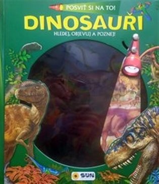 Posviť si na to - Dinosauři