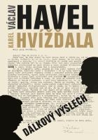 Dálkový výslech: rozhovor s Karlem Hvížďalou/Václav Havel