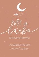 Svět je láska – deník intuitivního cestovatele