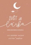 Svět je láska – deník intuitivního cestovatele