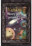Mosty přes propast času