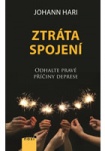 Ztráta spojení - Odhalte pravé příčiny deprese