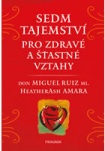Sedm tajemství pro zdravé a šťastné vztahy