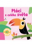 Ptáci z celého světa - Zvuková knížka