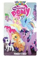Můj první komiks: My Little Pony - Poníci v akci